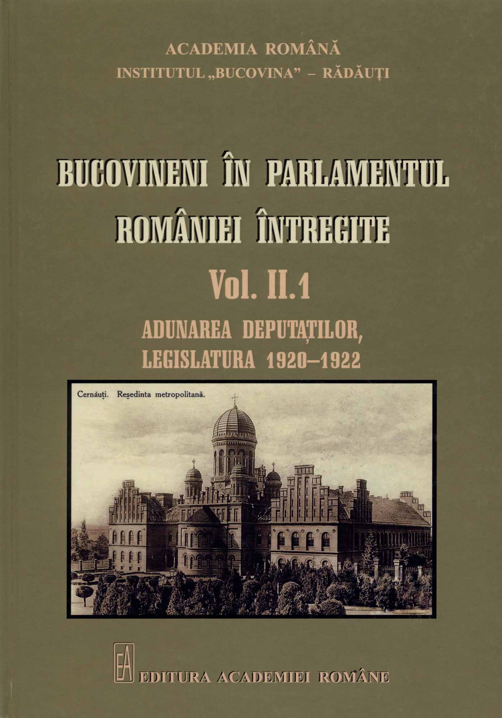 Bucovineni in Parlamentul Romaniei intregite vol II 1 Adunarea deputatilor 2014