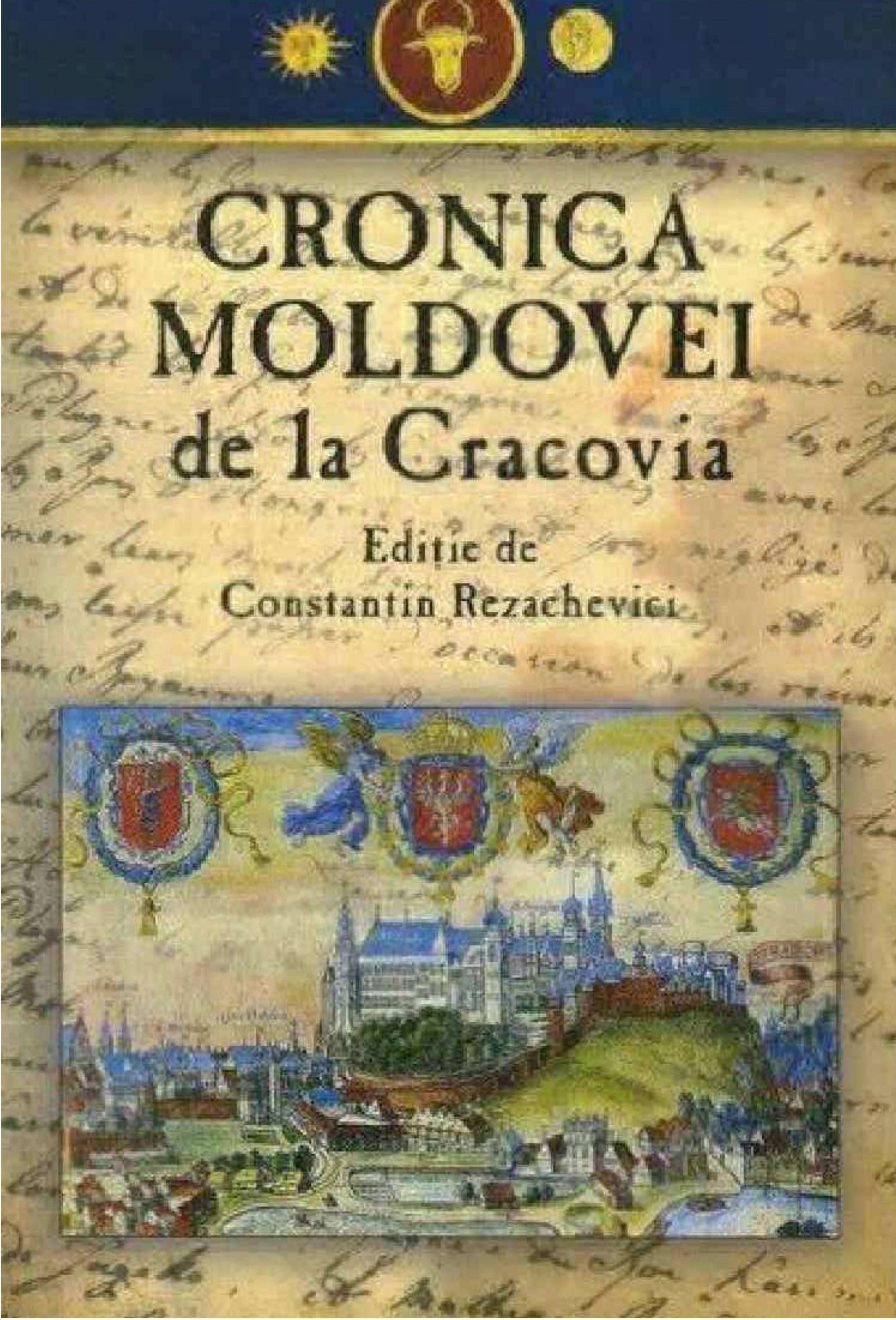 Cronica Moldovei de la Cracovia Constantin Rezachevici