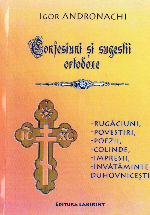 Igor Andronachi Confesiuni şi sugestii Ortodoxe 2011