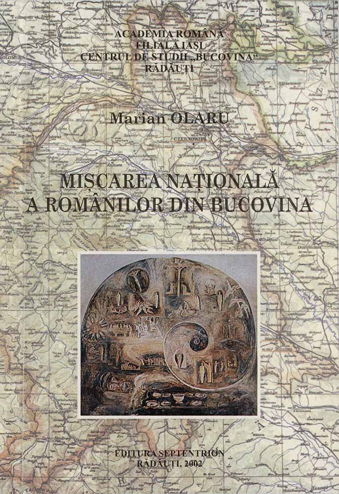 OLARU MARIAN Mișcarea națională a românilor din Bucovina 2002