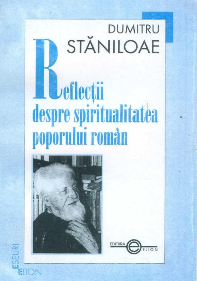 dumitru staniloae refletii despre spiritualitatea poporului roman 1 638